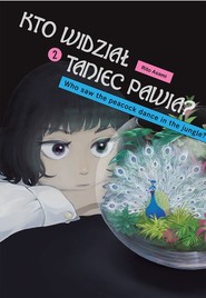 Kto widział Taniec pawia. Tom 2