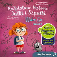 Rozplątane Historie Julki i Szpulki cz. 2 „Widzę Cię” - wersja udźwiękowiona