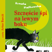 Szczęście śpi na lewym boku