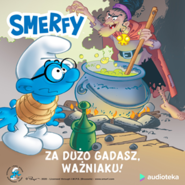 Za dużo gadasz, Ważniaku!