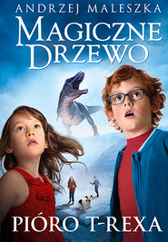 Magiczne Drzewo. Pióro T-rexa (2024)