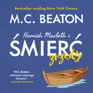 Hamish Macbeth i śmierć zrzędy. Hamish Macbeth Tom 11