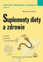 Suplementy diety a zdrowie. Porady lekarzy i dietetyków