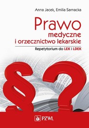 Prawo medyczne i orzecznictwo lekarskie. Repetytorium