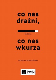 Co nas drażni, co nas wkurza