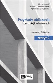 Przykłady obliczania konstrukcji żelbetowych. Zeszyt 2
