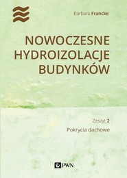 Nowoczesne hydroizolacje budynków. Część 2