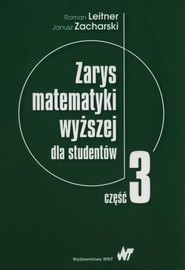 Zarys matematyki wyższej dla studentów. Część 3