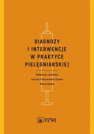 Diagnozy i interwencje w praktyce pielęgniarskiej