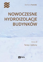 Nowoczesne hydroizolacje budynków. Część 3