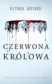 Czerwona Królowa. Cykl Czerwona Królowa. Tom 1