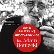 Lepiej palić fajkę niż czarownice