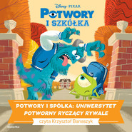 POTWORY I SPÓŁKA. UNIWERSYTET POTWORNY. RYCZĄCY RYWALE