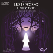Lustereczko, lustereczko… Mroczne Opowieści. Disney