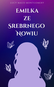 Emilka ze Srebrnego Nowiu