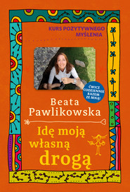 Idę moją własną drogą