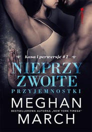 Nieprzyzwoite przyjemnostki (Kasa i perwersje #2)