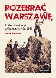 ROZEBRAĆ WARSZAWĘ