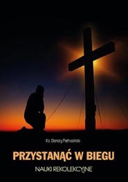 Przystanąć w biegu