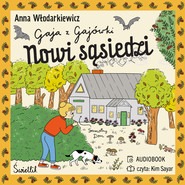 Nowi sąsiedzi. Gaja z Gajówki. Tom 4