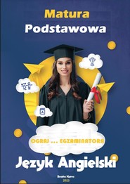 MATURA PODSTAWOWA JĘZYK ANGIELSKI OGRAJ...EGZAMINATORA