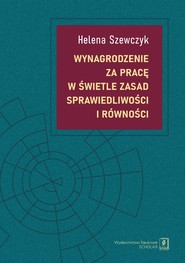 Wynagrodzenie za pracę w świetle zasad sprawiedliwości i równości