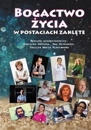 Bogactwo życia w postaciach zaklęte