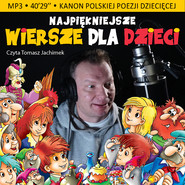 Najpiękniejsze wiersze dla dzieci. 30 wierszy należących do kanonu polskiej poezji
