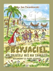 Przyjaciel na dłużej niż na zawsze Edycja pierwszokomunijna