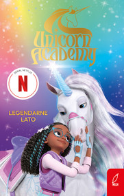 Legendarne lato. AUnicorn Academy