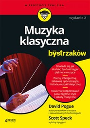 Muzyka klasyczna dla bystrzaków. Wydanie II