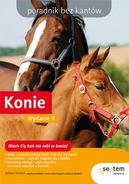 Konie. Poradnik bez kantów. Wydanie II