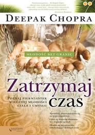 Zatrzymaj czas. Poznaj pierwiastek wiecznej młodości ciała i umysłu