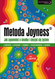 Metoda Joyness. Jak zapomnieć o smutku i cieszyć się życiem