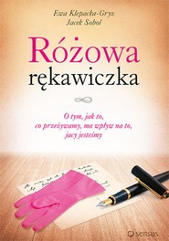 Różowa rękawiczka. O tym, jak to, co przeżywamy, ma wpływ na to, jacy jesteśmy