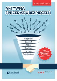 Aktywna sprzedaż ubezpieczeń. Jak wdrożyć się i przetrwać w branży ubezpieczeniowej