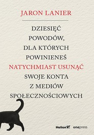 Dziesięć powodów, dla których powinieneś natychmiast usunąć swoje konta z mediów społecznościowych