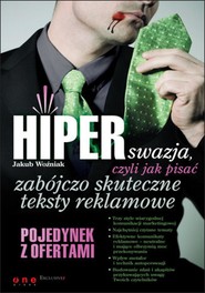 HIPERswazja, czyli jak pisać zabójczo skuteczne teksty reklamowe