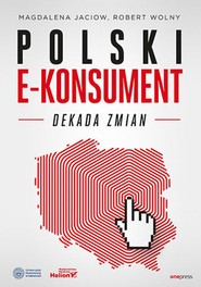 Polski e-konsument. Dekada zmian