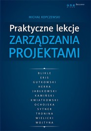 Praktyczne lekcje zarządzania projektami