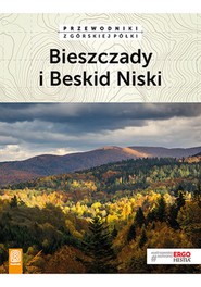 Bieszczady i Beskid Niski. Przewodniki z górskiej półki. Wydanie 3
