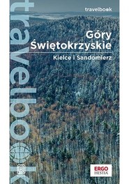 Góry Świętokrzyskie. Kielce i Sandomierz. Travelbook. Wydanie 2