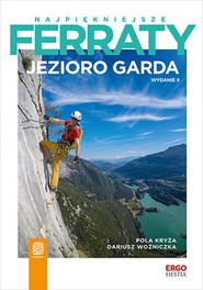 Najpiękniejsze ferraty. Jezioro Garda. Wydanie 2