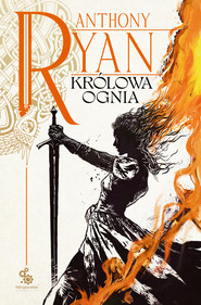 Królowa ognia. Trylogia Kruczy Cień tom 3