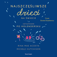 Najszczęśliwsze dzieci na świecie