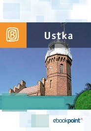 Ustka. Miniprzewodnik