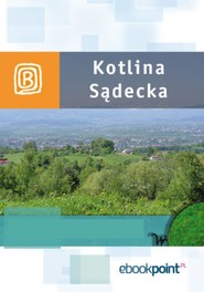 Kotlina Sądecka. Miniprzewodnik