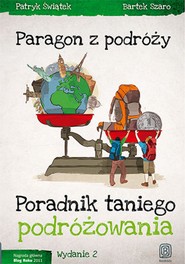 Paragon z podróży. Poradnik taniego podróżowania. Wydanie 2