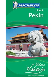 Pekin. Udane Wakacje. Wydanie 1