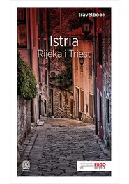 Istria. Rijeka i Triest. Travelbook. Wydanie 1